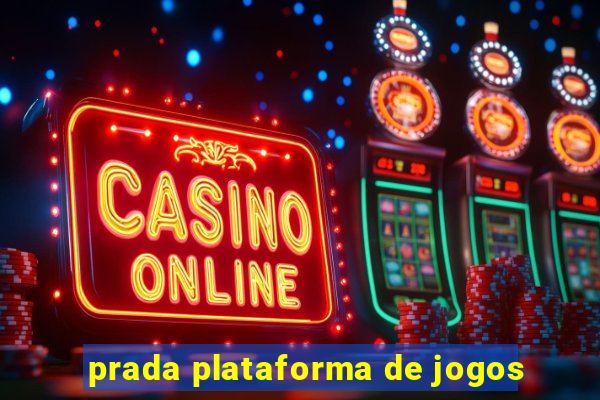 prada plataforma de jogos